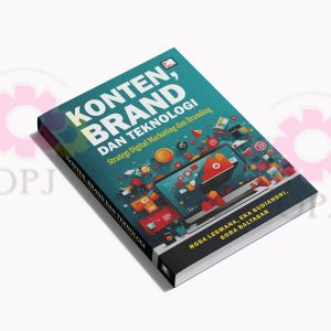 Konten, Brand dan Teknologi: Strategi Digital Marketing dan Branding